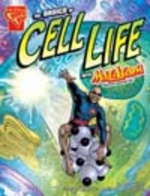 Keyser, Amber. The Basics of Cell Life. Amber Keyser. Capstone, 2011.