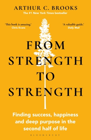 Brooks, Arthur C.. From Strength to Strength - Finding Success, Happiness and Deep Purpose in the Second Half of Life. Bloomsbury UK, 2023.