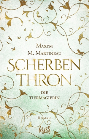 Martineau, Maxym M.. Die Tiermagierin - Scherbenthron. Rowohlt Taschenbuch, 2021.