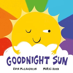 Mclaughlin, Eoin. Goodnight Sun. Faber and Faber, 2024.