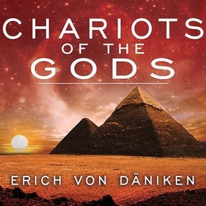 Däniken, Erich Von. Chariots of the Gods. Tantor, 2011.