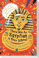 There Was an Egyptian in Your School
