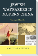 Jewish Wayfarers in Modern China