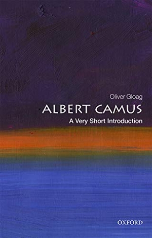 Gloag, Oliver. Albert Camus - A Very Short Introduction. Oxford University Press, 2020.