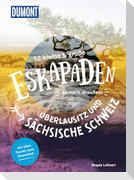 52 kleine & große Eskapaden Oberlausitz und Sächsische Schweiz