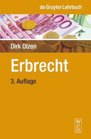 Olzen, Dirk. Erbrecht. De Gruyter, 2009.