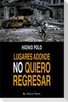 Lugares adonde no quiero regresar