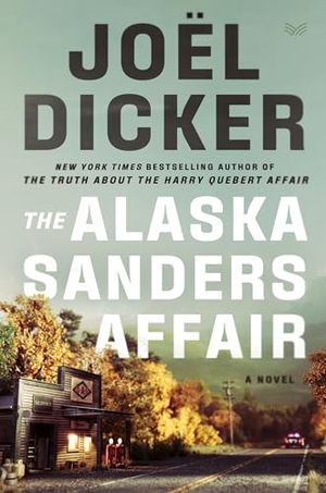 Dicker, Joël. The Alaska Sanders Affair. HarperCollins, 2024.