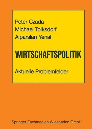 Wirtschaftspolitik Aktuelle Problemfelder. VS Verlag für Sozialwissenschaften, 2014.