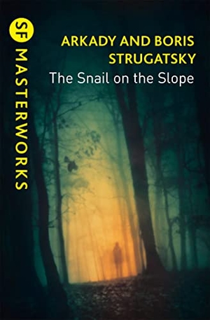 Strugatsky, Arkady / Boris Strugatsky. The Snail on the Slope. John Murray Business, 2019.