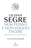 Non posso e non voglio tacere. Riflessioni di una donna di pace