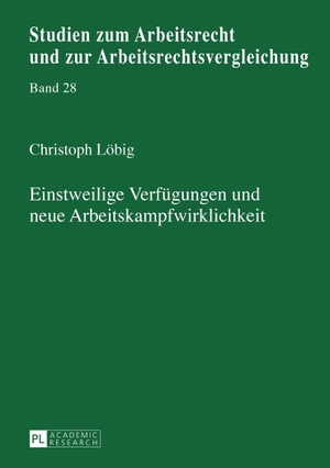 Löbig, Jan Christoph. Einstweilige Verfügungen und neue Arbeitskampfwirklichkeit. Peter Lang, 2015.