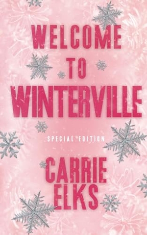 Elks, Carrie. Welcome To Winterville - Alternative Cover Edition. Carrie Elks Publishing Ltd, 2023.