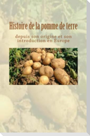Histoire de la pomme de terre depuis son origine et son introduction en Europe