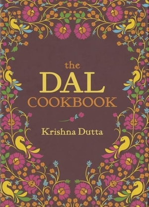 Dutta, Krishna. The Dal Cookbook. Grub Street, 2014.
