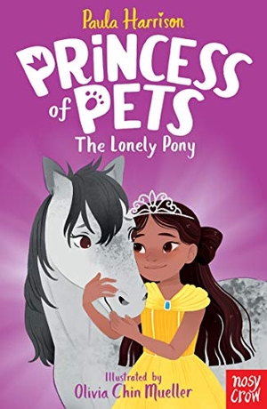 Harrison, Paula. Princess of Pets - The Lonely Pony. Nosy Crow IWUK, 2020.