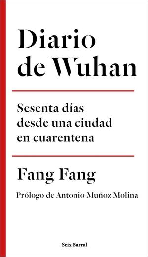 Fang, Fang. Diario de Wuhan : sesenta días desde una ciudad en cuarentena. Seix Barral, 2020.