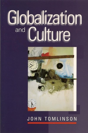 Tomlinson, John. Globalization and Culture. Polity Press, 1999.