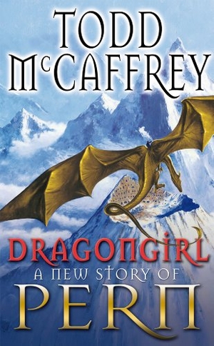 Mccaffrey, Todd. Dragongirl. Transworld Publishers Ltd, 2011.
