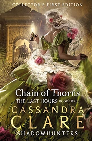 Clare, Cassandra. The Last Hours - Chain of Thorns. Walker Books - IWUK, 2023.