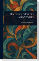 Household Papers and Stories