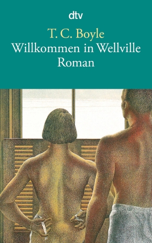 Boyle, Tom Coraghessan. Willkommen in Wellville. dtv Verlagsgesellschaft, 1994.