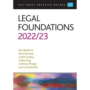 Bamford / Browne. Legal Foundations 2022/2023 - Legal Practice Course Guides (LPC). The University of Law Publishing Limited, 2022.