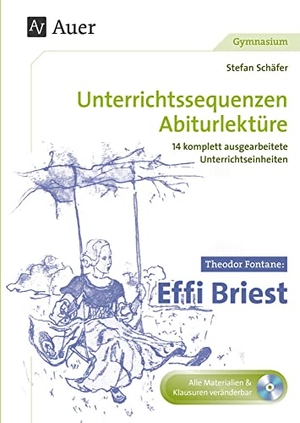 Schäfer, Stefan. Theodor Fontane: Effi Briest - Unterrichtssequenzen Abiturlektüre in 14 komplett ausgearbeiteten Unterrichtseinheiten (11. bis 13. Klasse). Auer Verlag i.d.AAP LW, 2016.
