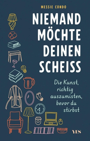 Condo, Messie. Niemand möchte deinen Scheiß - Die Kunst, richtig auszumisten, bevor du stirbst. Yes Publishing, 2026.