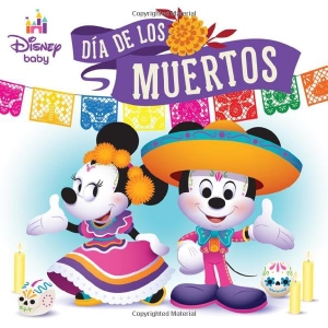 Parent, Nancy. Disney Baby: Día de Los Muertos. Disney - Rhcb, 2025.