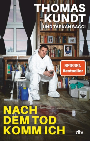 Kundt, Thomas / Tarkan Bagci. Nach dem Tod komm ich. dtv Verlagsgesellschaft, 2021.
