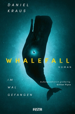 Kraus, Daniel. Whalefall - Im Wal gefangen - Roman. Festa Verlag, 2026.