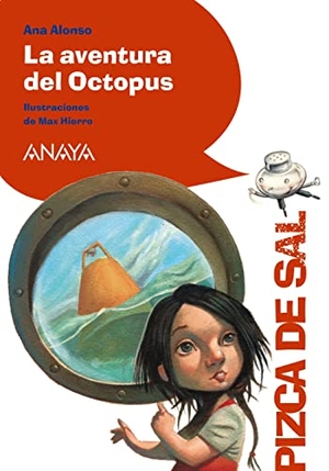 Conejo Alonso, Ana Isabel / Ana Alonso. La aventura del Octopus. Anaya Educación, 2015.