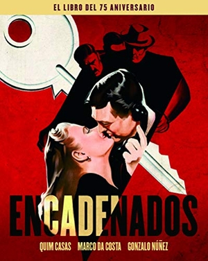 Casas, Quim / Da Costa, Marco et al. Encadenados : el libro del 75 aniversario. NOTORIOUS EDICIONES S.L, 2021.