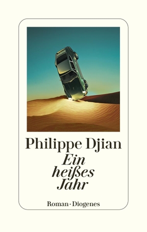 Djian, Philippe. Ein heißes Jahr. Diogenes Verlag AG, 2023.