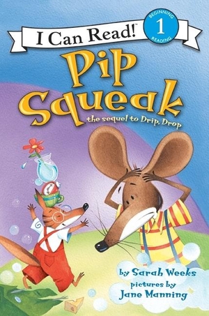 Weeks, Sarah. Pip Squeak. HarperCollins, 2008.