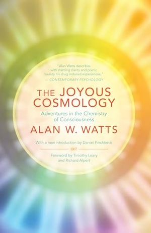 Watts, Alan. The Joyous Cosmology - Adventures in the Chemistry of Consciousness. New World Library, 2013.