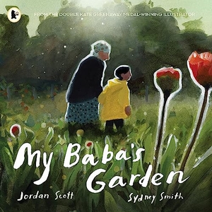 Scott, Jordan. My Baba's Garden - A stunning ode to the love between grandparent and grandchild from the award-winning duo shortlisted for the Kate Greenaway Medal. Walker Books - IWUK, 2024.