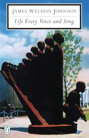 Johnson, James Weldon. Lift Every Voice and Sing - Selected Poems. Penguin Publishing Group, 2000.