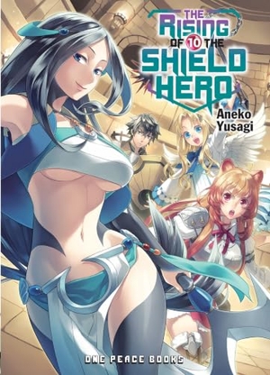Yusagi, Aneko. The Rising of the Shield Hero Volume 10 - Light Novel. One Peace Books, 2018.