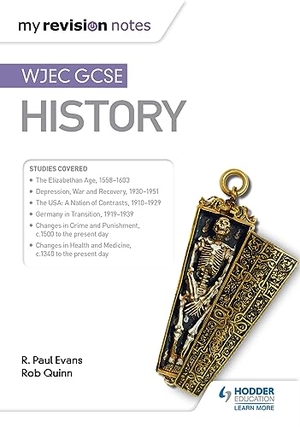 Evans, R. Paul / Rob Quinn. My Revision Notes: WJEC GCSE History. Hachette Learning, 2018.