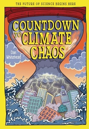 Whitehead, Dan. Countdown to Climate Chaos - The Future of Science Begins Here. Hungry Tomato Ltd., 2026.