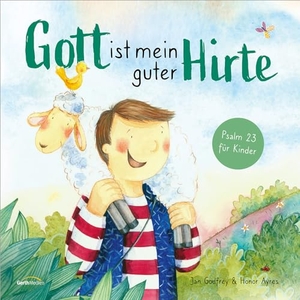 Godfrey, Jan. Gott ist mein guter Hirte - Psalm 23 für Kinder. Gerth Medien GmbH, 2023.