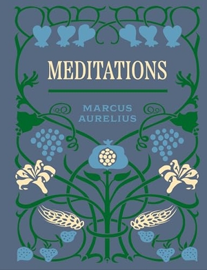 Aurelius, Marcus. Meditations. Quarto Publishing Plc IWUK, 2024.
