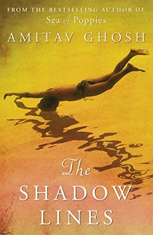 Ghosh, Amitav. The Shadow Lines. John Murray Press, 2011.