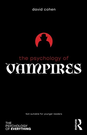 Cohen, David. The Psychology of Vampires. Taylor & Francis, 2018.