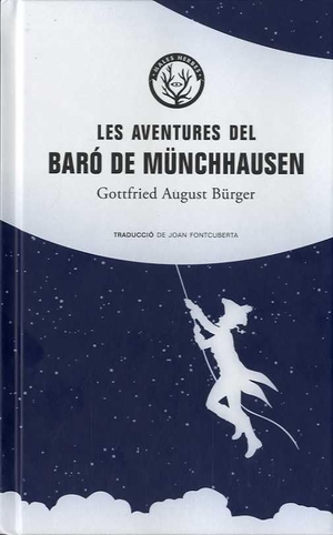 Bürger, Gottfried August / Gottfried August Bürger. Les aventures del baró de Münchhausen. Editorial Males Herbes, 2019.