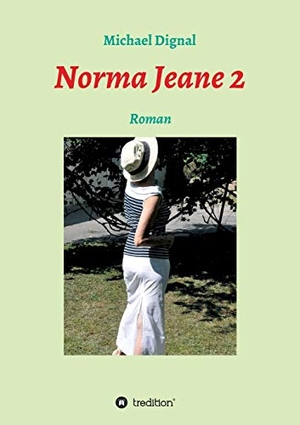 Dignal, Michael. Norma Jeane 2 - Roman. tredition, 2020.