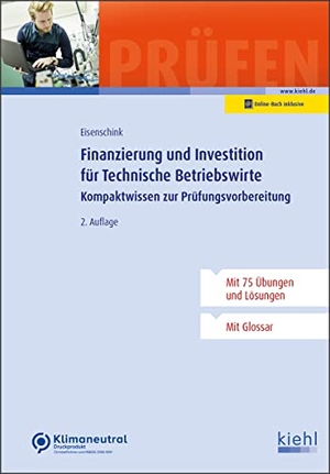 Eisenschink, Christian. Finanzierung und Investition für Technische Betriebswirte. Kiehl Friedrich Verlag G, 2022.