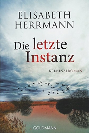 Herrmann, Elisabeth. Die letzte Instanz - Kriminalroman. Goldmann TB, 2018.